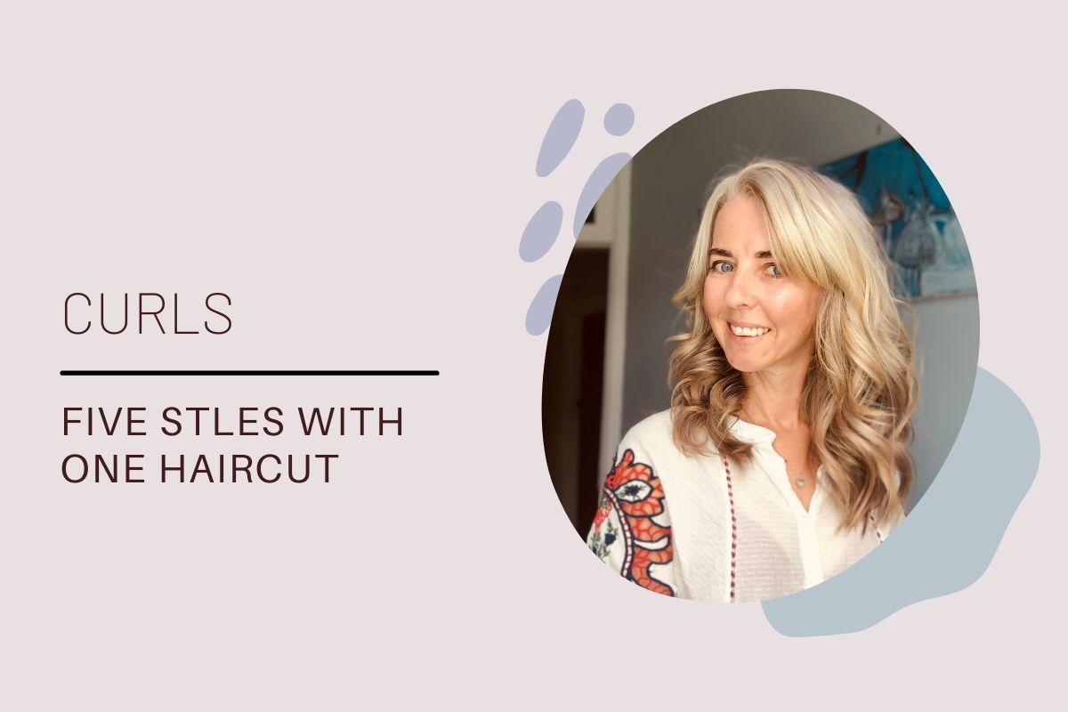 Curling // Five Styles // One Haircut