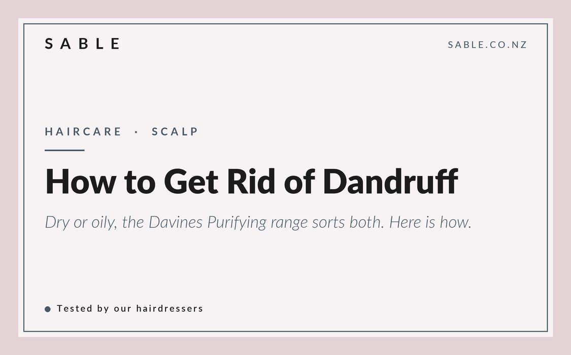 Sable banner reading How to Get Rid of Dandruff with Davines Purifying
