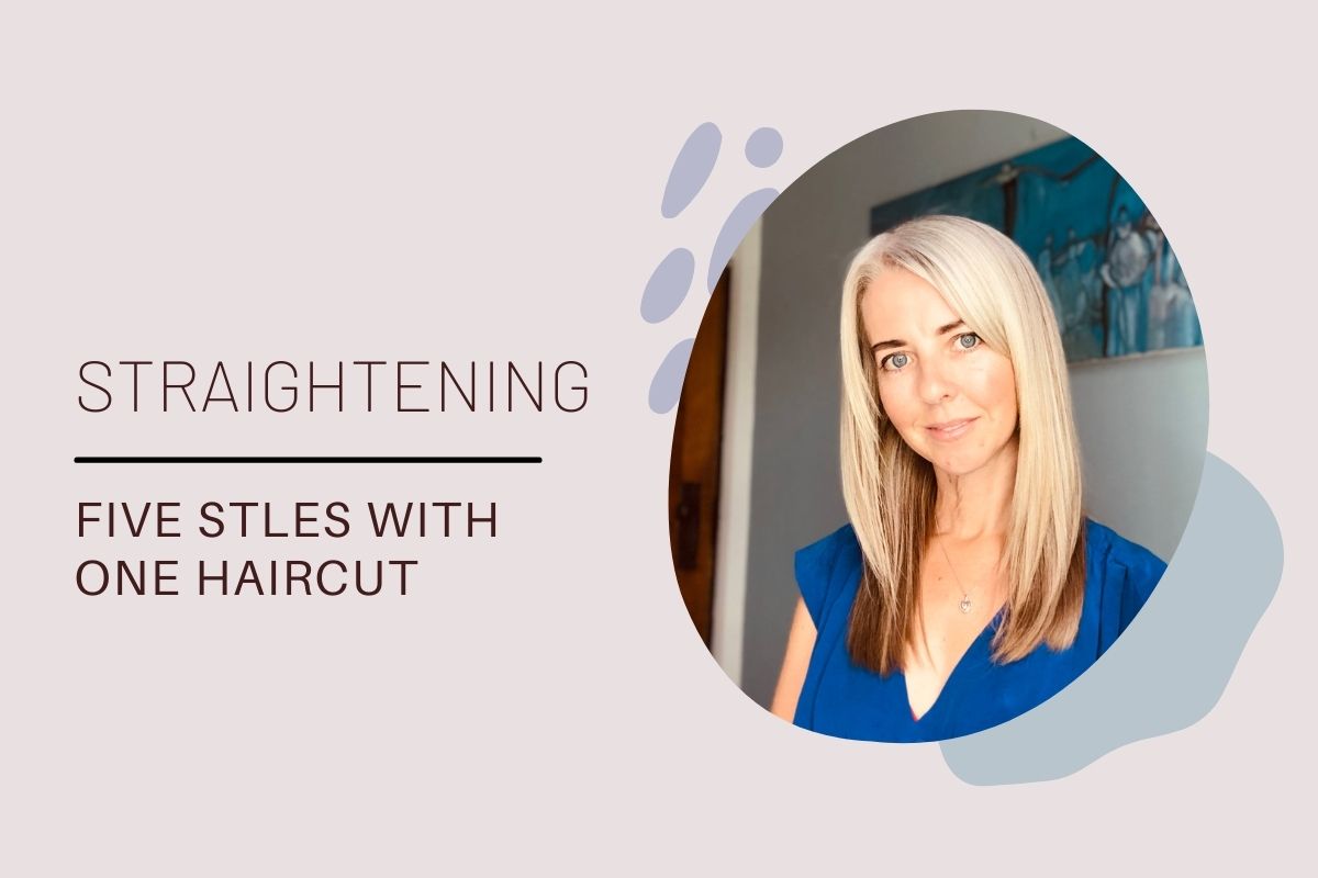 Straightening // Five Styles One Haircut