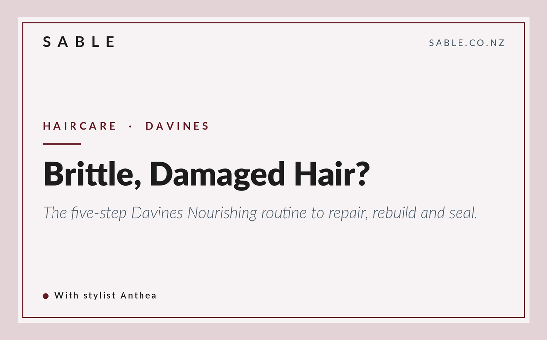 Sable banner reading Brittle, Damaged Hair, five-step Davines Nourishing routine