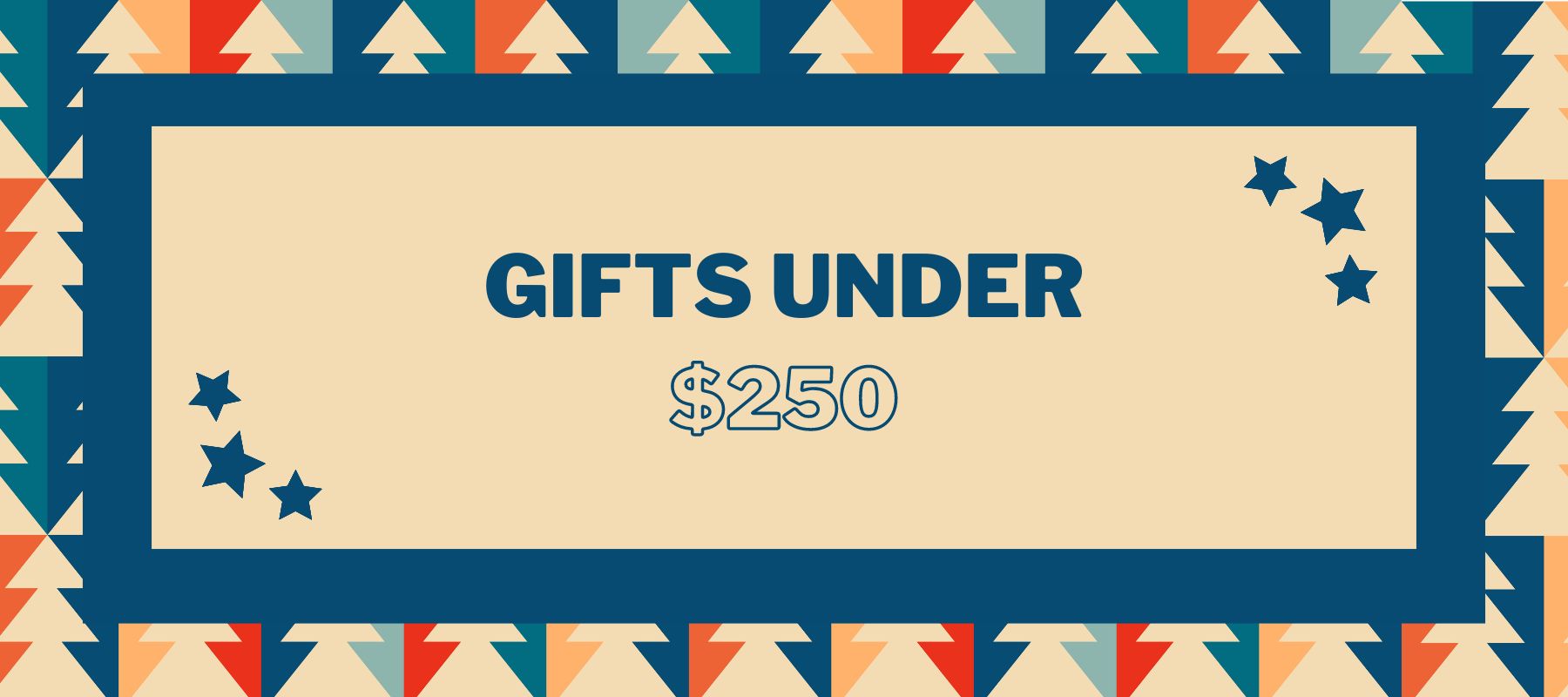 Gifts Under $250